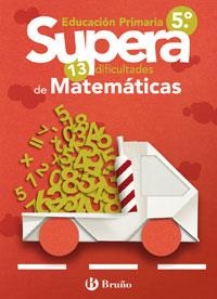 SUPERA LAS 13 DIFICULTADES DE MATEMATICAS 5º | 9788421657133 | PAYRÓ I CATALÀ, JORDI/VINOS I PEYRETÓ, PERE JOAN