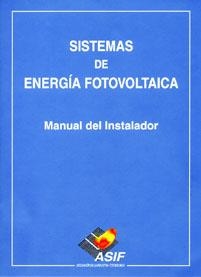 SISTEMAS DE ENERGIA FOTOVOLTAICA. MANUAL DEL INSTALADOR | 9788495693242 | A.I.FOTOVOLTAICA