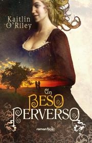 BESO PERVERSO, UN | 9788499700687 | O'RELEY, KAITLIN