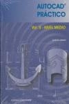 AUTOCAD PRACTICO. VOL. II: NIVEL MEDIO. 2006 | 9788470633508 | ARRANZ MOLINERO, ALBERTO