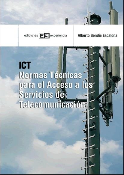 ICT NORMAS TECNICAS PARA EL ACCESO A LOS SERVICIOS DE TELECO | 9788496283275 | SENDIN ESCALONA, ALBERTO