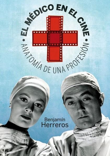 MEDICO EN EL CINE, EL | 9788492626946 | HERREROS RUÍZ-VALDEPEÑAS, BENJAMÍN