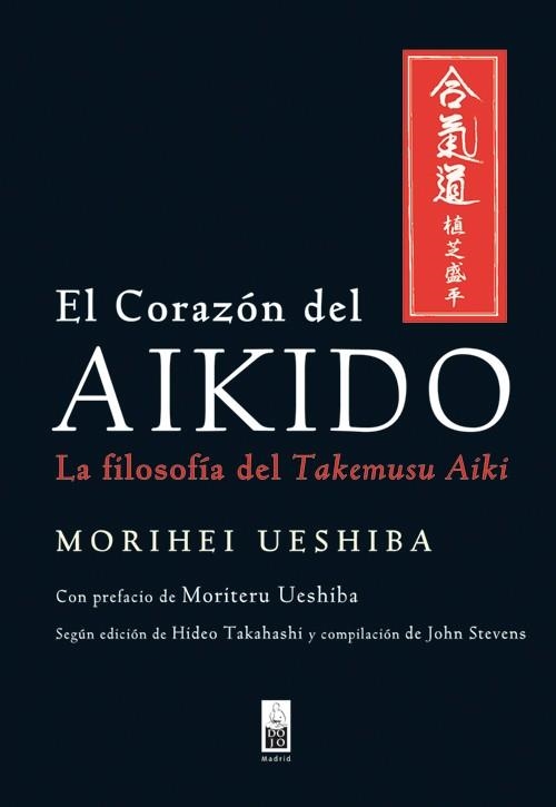 CORAZON DEL AIKIDO, EL | 9788493784522 | UESHIBA, MORIHEI