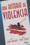 HISTORIA DE VIOLENCIA, UNA | 9788498857214 | JOHN WAGNER/VINCE LOCKE