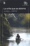 ORILLA QUE SE ABISMA, LA | 9789500398534 | ORTIZ, JUAN L.