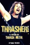 THRASHER LA HISTORIA DEL TRASH METAL | 9788415191414 | VALSECA, ANTONIO