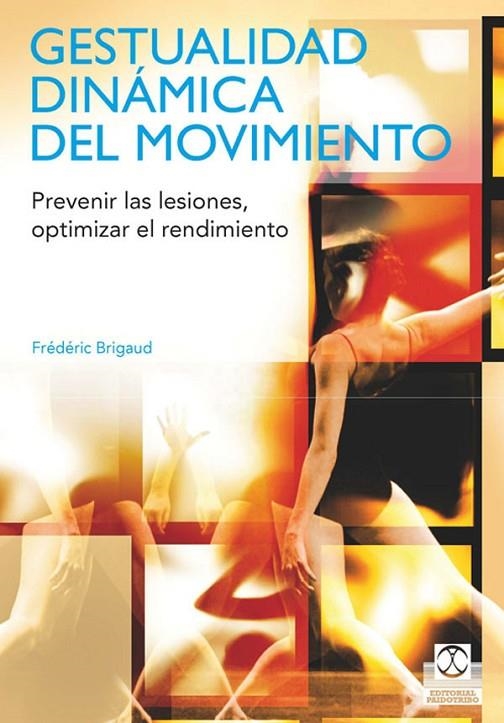 GESTUALIDAD DINAMICA DEL MOVIMIENTO. | 9788499100746 | BRIGAUD, FRÉDÉRIC