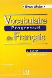 VOCABULAIRE PROGRESSIF DU FRANÇAIS DEBUTANT LIVRE + CD | 9782090381269 | CLE