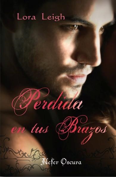 PERDIDA EN TUS BRAZOS/NEFER OSCURA | 9788492415281 | LEIGH, LORA