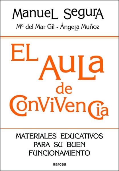 AULA DE CONVIVENCIA, EL | 9788427718043 | SEGURA, MANUEL / GIL, Mª DEL MAR Y MUÑOZ, ÁNGELA