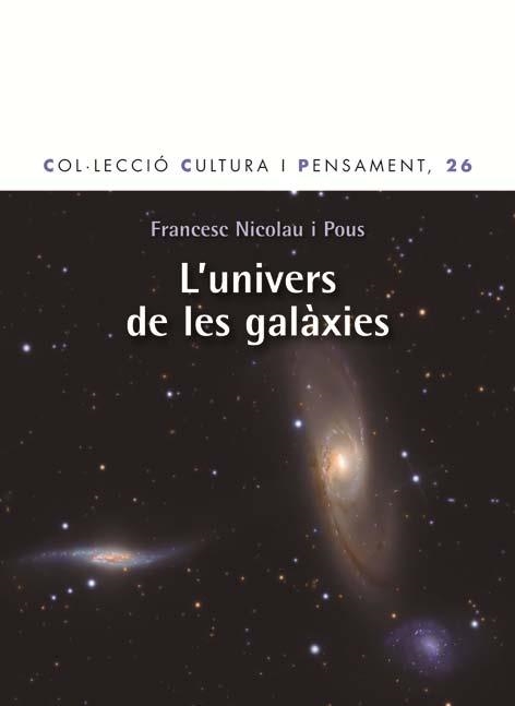 UNIVERS DE LES GALAXIES, L' | 9788498464436 | NICOLAU I POUS, FRANCESC