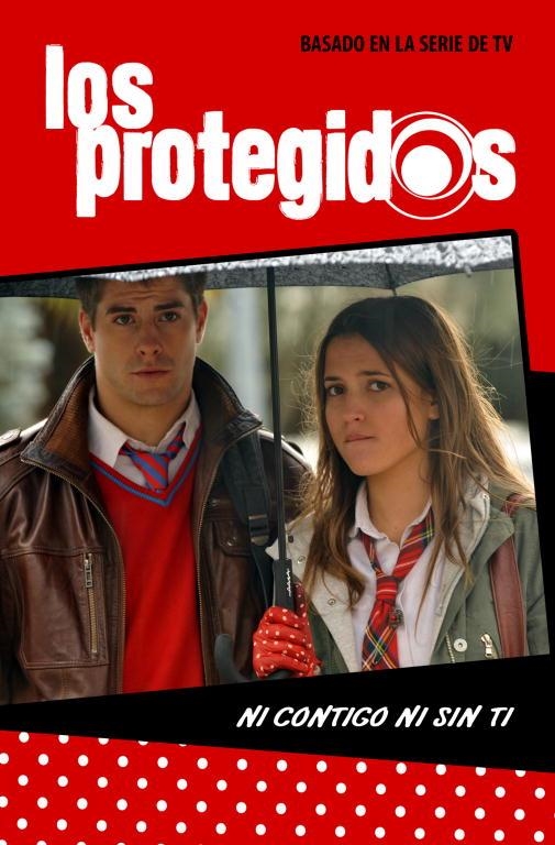 PROTEGIDOS NI CONTIGO NI SIN TI,LOS | 9788484418306 | AA.VV