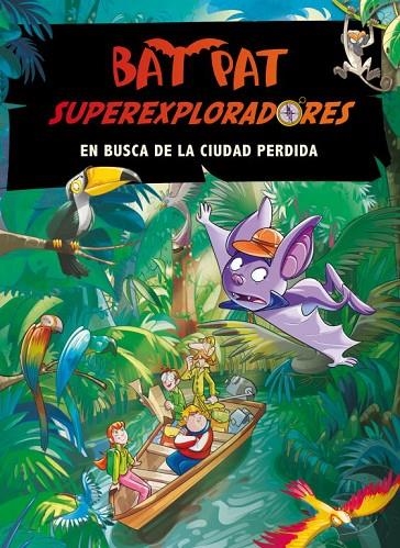 BAT PAT EN BUSCA DE LA CIUDAD PERDIDA | 9788484417521 | PAVANELLO,ROBERTO