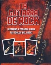 GUITARRA DE ROCK, LA APRENDE A TOCARLA COMO TUS IDOLOS DEL | 9781445448671 | AA.VV.