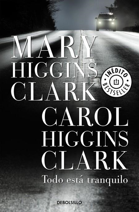 TODO ESTA TRANQUILO | 9788499085777 | HIGGINS CLARK,MARY/HIGGINS CLARK,CAROL