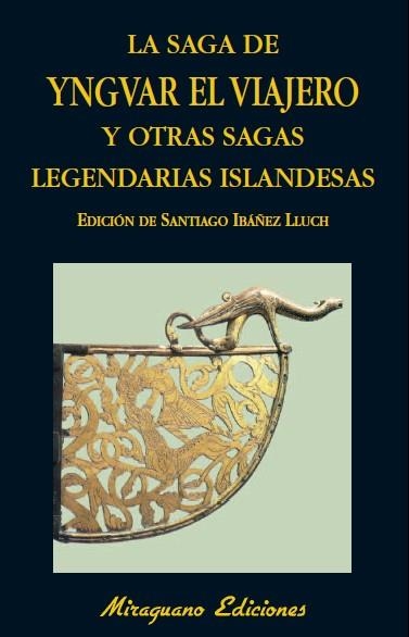 SAGA DE YNGVAR EL VIAJERO Y OTRAS SAGAS LEGENDARIAS DE ISLAN | 9788478133802 | ANÓNIMO