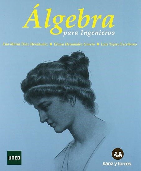 ALGEBRA PARA INGENIEROS | 9788492948246 | DIAZ, HERNANDEZ