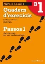 PASSOS 1 BASIC QUADERN 1 EXERCICIS B1 CATALA | 9788499211992 | ROIG MARTÍNEZ, NÚRIA/PADRÓS COLL, MARTA/CAMPS FERNÁNDEZ, SANDRA/DARANAS VIÑOLAS, MERITXELL