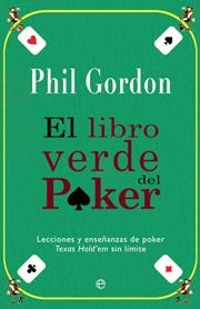 LIBRO VERDE DEL POKER, EL | 9788499700816 | GORDON, PHIL