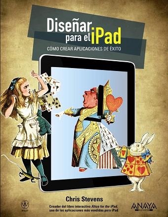 DISEÑAR PARA EL IPAD COMO CREAR APLICACIONES DE EXITO | 9788441529922 | STEVENS, CHRIS