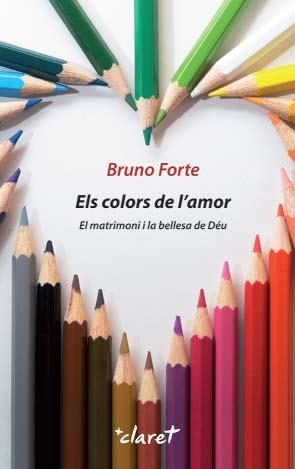 COLORS DE L'AMOR, ELS | 9788498464900 | FORTE, BRUNO