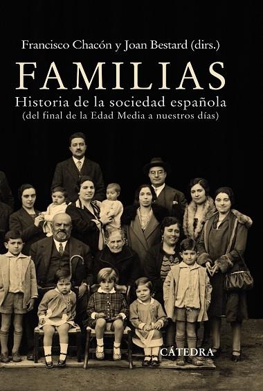 FAMILIAS HISTORIA DE LA SOCIEDAD ESPAÑOLA | 9788437628776 | CHACON, FRANCISCO / BESTARD, JOAN