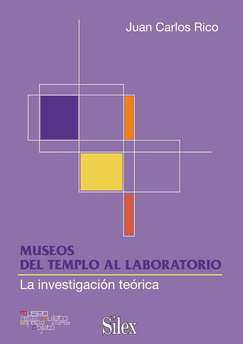 MUSEOS : DEL TEMPLO AL LABORATORIO | 9788477374534 | RICO NIETO, JUAN CARLOS