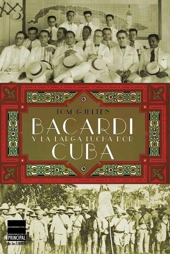 BACARDI Y LA LARGA LUCHA POR CUBA | 9788493859480 | GJELTEN, TOM