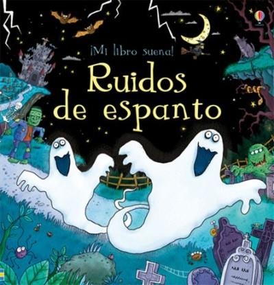 RUIDOS DE ESPANTO MI LIBRO SUENA | 9781409529804 | TAPLI, SAM