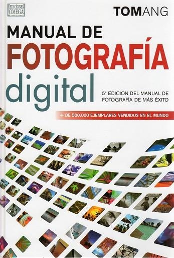 MANUAL DE FOTOGRAFIA DIGITAL (5 ED) | 9788428215947 | ANG, TOM