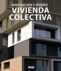 INNOVACION Y DISEÑO VIVIENDA COLECTIVA | 9788496969438 | BROTO I COMERMA, CARLES