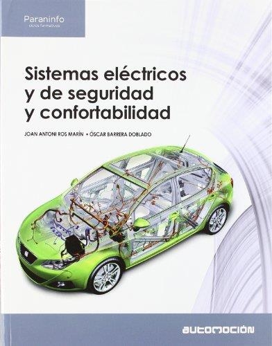 SISTEMAS ELECTRICOS Y DE SEGURIDAD Y CONFORTABILIDAD | 9788497328906 | ROS, JOAN ANTONI/ BARRERA DOBLADO, OSCAR