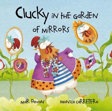 CLUCKY IN THE GARDEN OF MIRRORS | 9788415241041 | PAVON CORDOBA, MAR