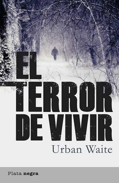 TERROR DE VIVIR, EL | 9788492919093 | WAITE, URBAN