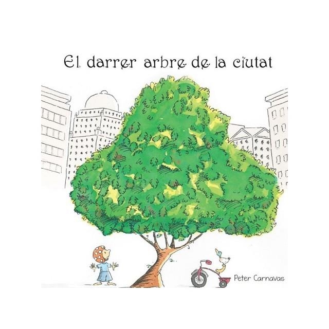 DARRER ARBRE DE LA CIUTAT, EL | 9788495987808 | CARNAVAS, PETER