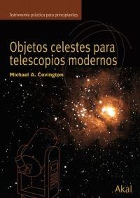 OBJETOS CELESTES PARA TELESCOPIOS MODERNOS | 9788446024217 | COVINGTON, MICHAEL A