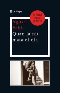 QUAN LA NIT MATA EL DIA | 9788482648965 | VEHI, AGUSTI