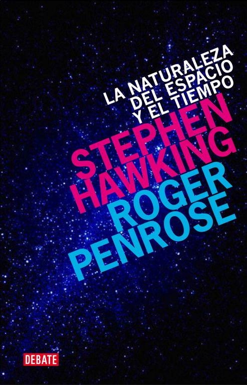 NATURALEZA DEL ESPACIO Y DEL TIEMPO, LA | 9788499920542 | HAWKING,STEPHEN - PENROSE,ROGER