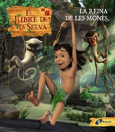 REINA DE LES MONES, LA (EL LLIBRE DE LA SELVA) | 9788499061320 | DQ