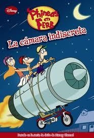 PHINEAS Y FERB LA CÁMARA INDISCRETA | 9788499512532 | DISNEY LIBROS