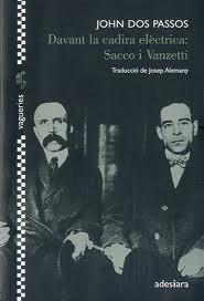 DAVANT LA CADIRA ELECTRICA: SACCO I VANZETTI | 9788492405398 | DOS PASSOS, JOHN