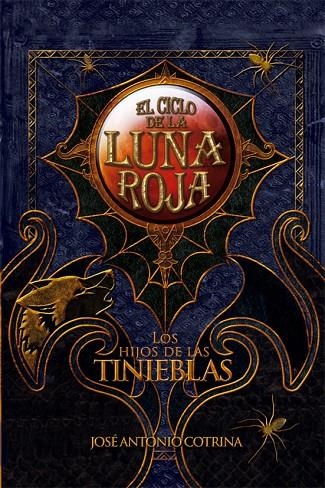 CICLO DE LA LUNA ROJA 2. LOS HIJOS DE LAS TINIEBLAS, EL | 9788492939619 | COTRINA GÓMEZ, JOSÉ ANTONIO