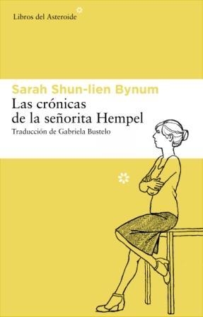 CRONICAS DE LA SEÑORITA HEMPEL, LAS | 9788492663477 | SHUN-LIEN BYNUM, SARAH