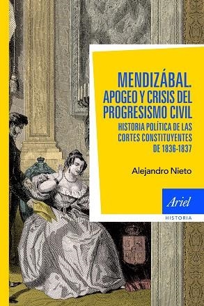 MENDIZABAL APOGEO Y CRISIS DEL PROGRESISMO CIVIL | 9788434413610 | NIETO, ALEJANDRO