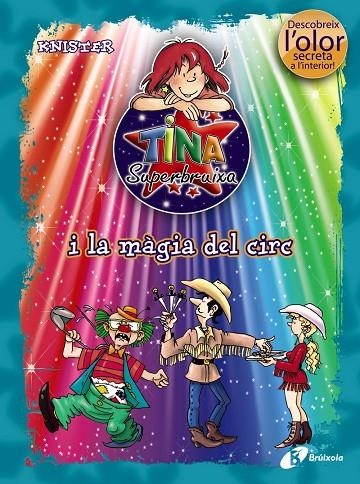 TINA SUPERBRUIXA I LA MAGIA DEL CIRC (OLOR) | 9788499061412 | KNISTER