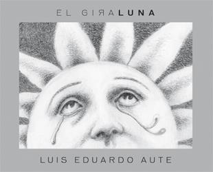 GIRALUNA, EL | 9788424640637 | AUTE, LUIS EDUARDO