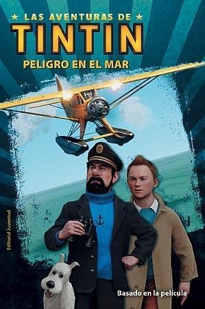 AVENTURAS DE TINTÍN PELIGRO EN EL MAR LA PELICULA, LAS | 9788426138934 | LAS AVENTURAS DE TINTIN