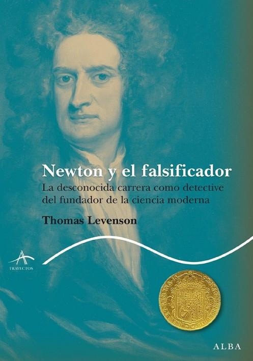 NEWTON Y EL FALSIFICADOR | 9788484286479 | LEVENSON, THOMAS