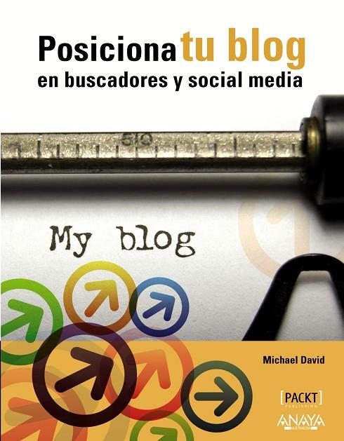 POSICIONA TU BLOG EN BUSCADORES Y SOCIAL MEDIA | 9788441530270 | DAVID, MICHAEL