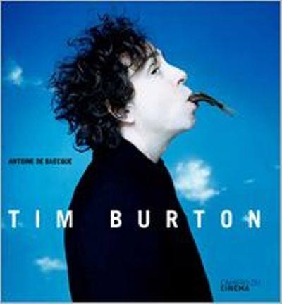 TIM BURTON CAHIERS DU CINEMA | 9782866429003 | BAECQUE, ANTOINE DE